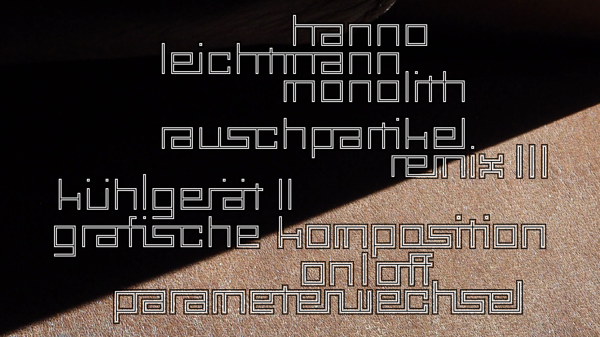 2021-03-10 Hanno Leichtmann - 1996 Monolith (rauschpartikel Remix 1 - 3)